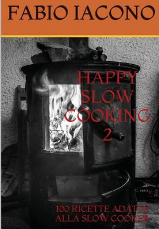 Carte Happy Slow Cooking 2 FABIO IACONO