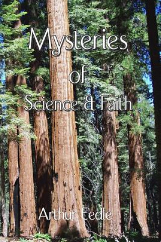 Kniha Mysteries of Science and Faith Arthur Eedle