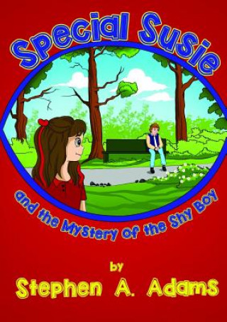 Kniha Special Susie and the Mystery of the Shy Boy Stephen A. Adams