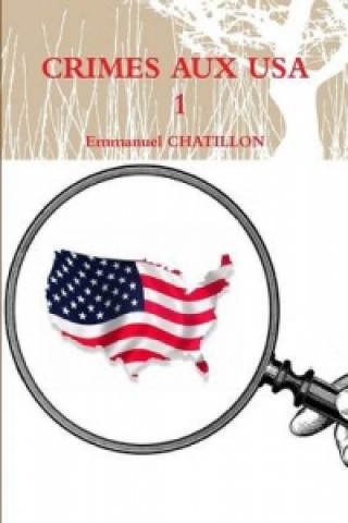 Kniha Crimes Aux USA 1 Emmanuel CHATILLON