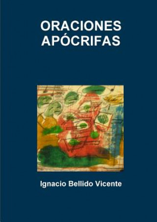 Kniha Oraciones Apocrifas Ignacio Bellido Vicente