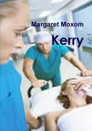 Carte Kerry - Book Margaret Moxom