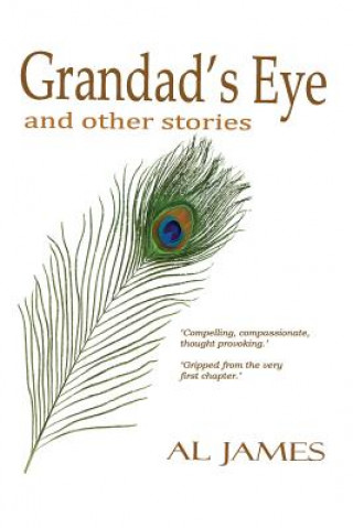Kniha Grandad's Eye: and Other Stories Al James