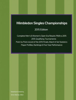 Carte Wimbledon Singles Championships - Complete Open Era Results 2015 Edition Simon Barclay
