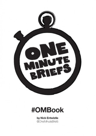 Kniha One Minute Briefs #OMBook Nick Entwistle