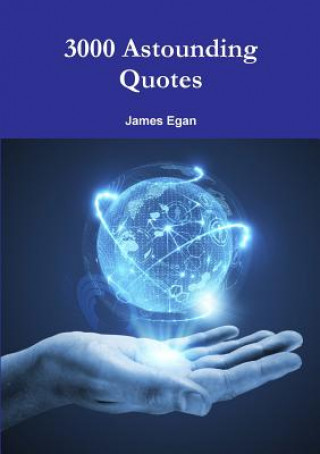 Kniha 3000 Astounding Quotes James Egan