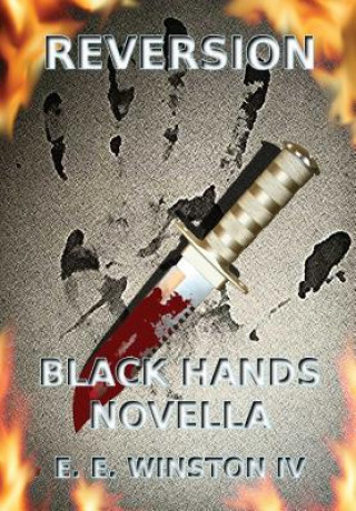 Kniha Reversion - Black Hands Novella E. E. Winston IV