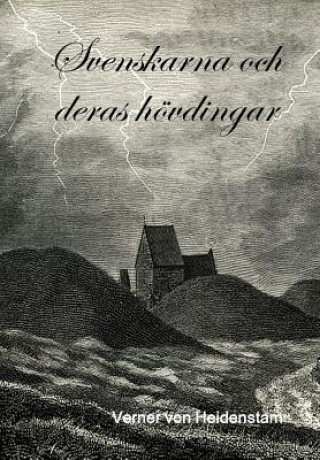 Kniha Svenskarna Och Deras Hovdingar Verner von Heidenstam