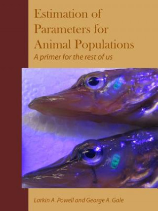 Kniha Parameter Estimation for Animal Populations Larkin Powell