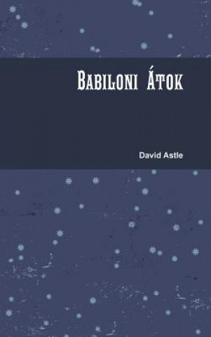 Knjiga Babiloni Atok David Astle
