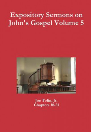 Книга Expository Sermons on John's Gospel Volume 5 Tolin