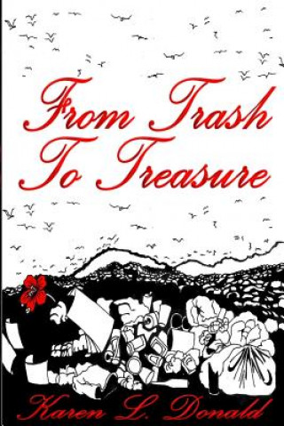 Carte From Trash to Treasure Karen         L. Donald