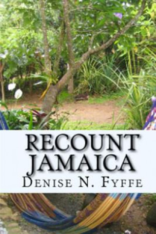 Libro Recount Jamaica Denise N. Fyffe