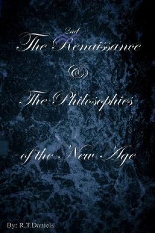 Kniha 2nd Renaissance & the Philosophies of the New Age R.T. Daniels