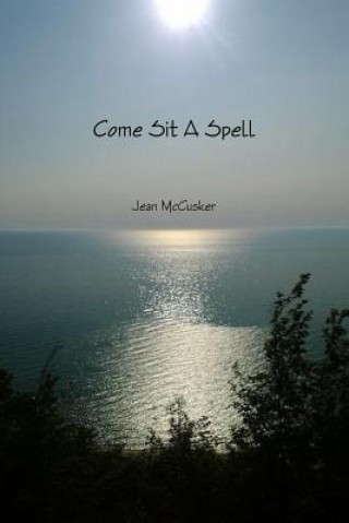 Kniha Come Sit A Spell Jean McCusker