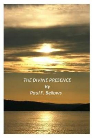 Könyv Divine Presence Paul F Bellows