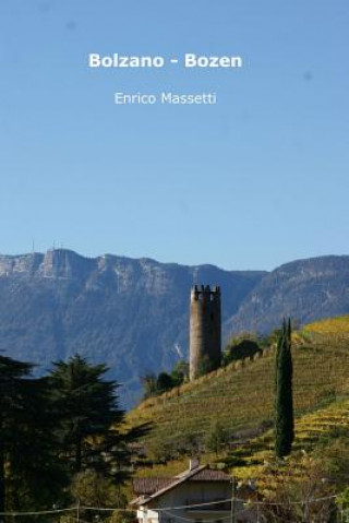 Kniha Bolzano - Bozen Enrico Massetti