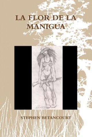 Kniha Flor De La Manigua STEPHEN BETANCOURT