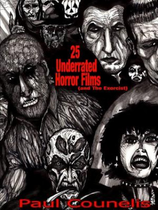 Kniha 25 Underrated Horror Films (and the Exorcist) Paul Counelis