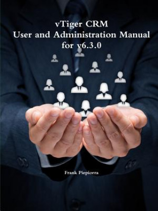 Książka Vtiger Crm - User and Administration Manual for V6.3.0 Frank Piepiorra