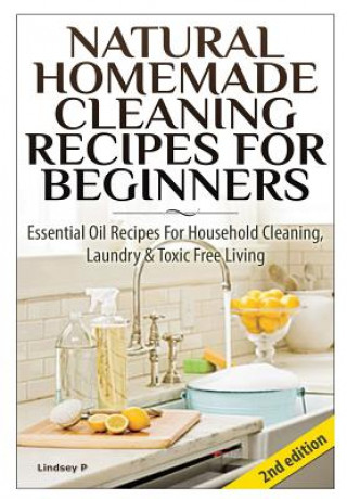 Книга Natural Homemade Cleaning Recipes for Beginners Lindsey P