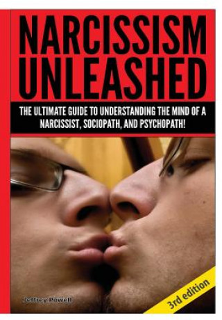 Knjiga Narcissism Unleashed Jeffrey Powell