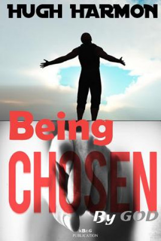 Kniha Being Chosen by God Hugh Harmon