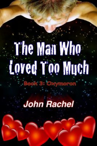 Книга Man Who Loved Too Much - Book 3 John Rachel