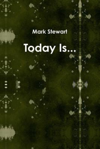 Könyv Today is... Mark Stewart