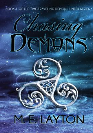 Carte Chasing Demons M. E. Layton
