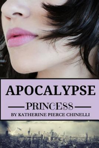 Książka Apocalypse Princess Katherine Pierce Chinelli