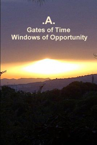 Книга Gates of Time - Windows of Opportunity A.