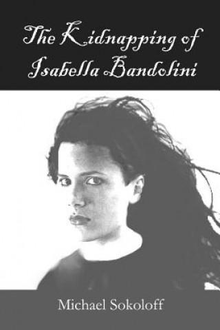 Carte Kidnapping of Isabella Bandolini Michael Sokoloff