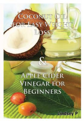 Carte Coconut Oil for Easy Weight Loss & Apple Cider Vinegar for Beginners Lindsey P