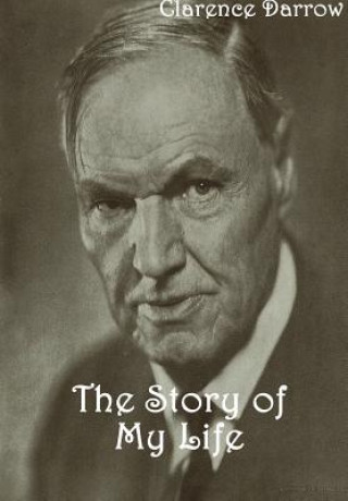 Kniha Story of My Life Clarence Darrow