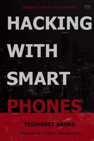 Kniha Hacking with Smart Phones Trishneet Arora