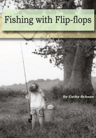 Carte Fishing with Flip-Flops Cathy Schoon