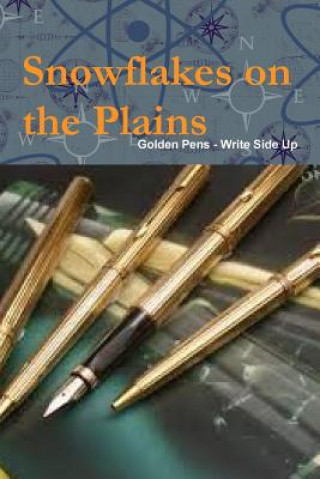 Könyv Snowflakes on the Plains Golden Pens - Write Side Up
