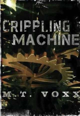 Книга Crippling Machine M.T. Voxx