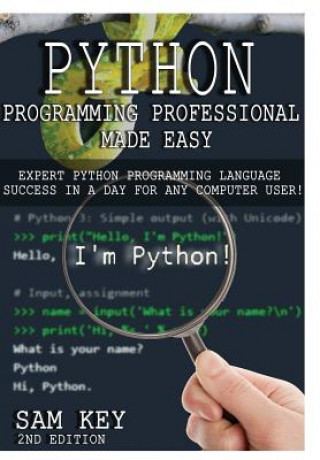 Kniha Python Programming Professional Made Easy Sam Key