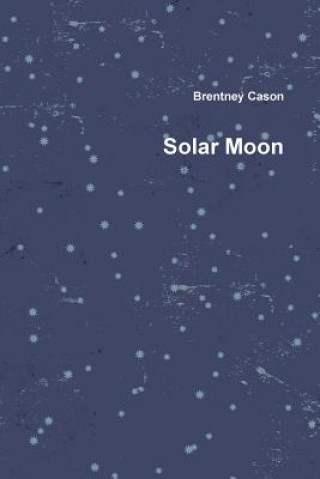 Книга Solar Moon Brentney Cason