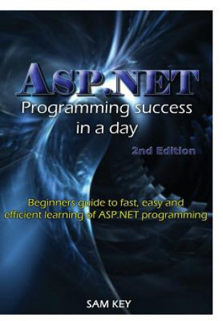 Kniha ASP.NET Programming Success in A Day Sam Key