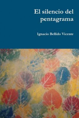 Buch Silencio Del Pentagrama Ignacio Bellido Vicente