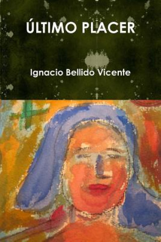 Buch Ultimo Placer Ignacio Bellido Vicente