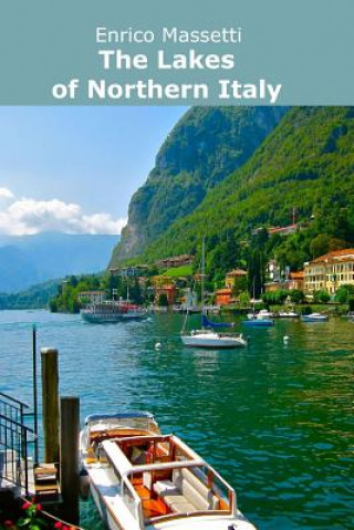 Knjiga Lakes of Northern Italy Enrico Massetti