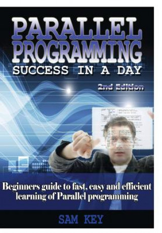 Carte Parallel Programming Success in A Day Sam Key