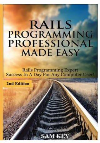 Book Rails Programming Professional Made Easy Sam Key