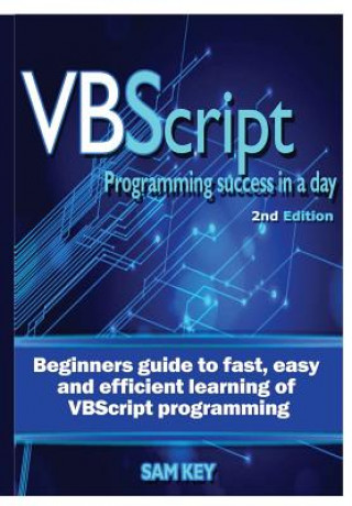 Kniha VBScript Programming Success in A Day Sam Key