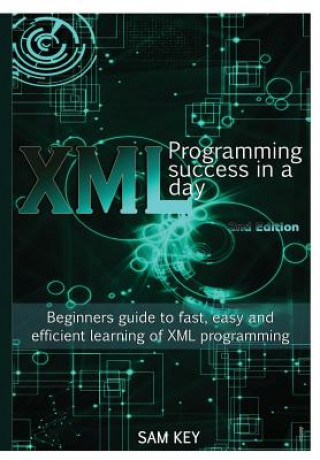 Buch XML Programming Success in A Day Sam Key