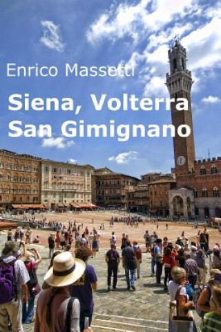 Kniha Siena, Volterra, San Gimignano Enrico Massetti